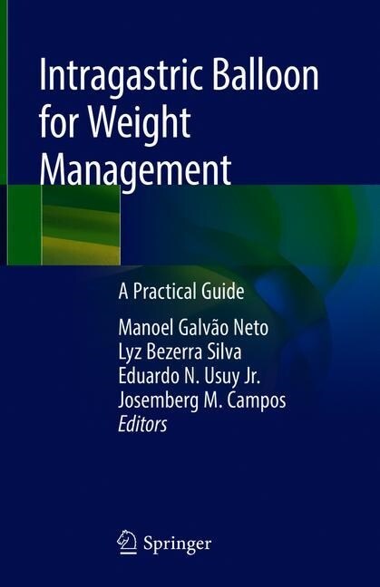 Intragastric Balloon for Weight Management: A Practical Guide (Hardcover, 2020)