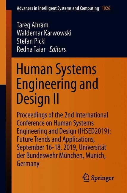 Human Systems Engineering and Design II: Proceedings of the 2nd International Conference on Human Systems Engineering and Design (Ihsed2019): Future T (Paperback, 2020)