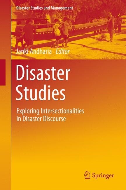 Disaster Studies: Exploring Intersectionalities in Disaster Discourse (Hardcover, 2020)