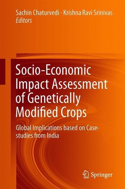 Socio-Economic Impact Assessment of Genetically Modified Crops: Global Implications Based on Case-Studies from India (Hardcover, 2019)