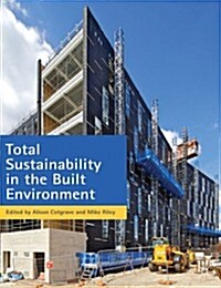 Total Sustainability in the Built Environment (Paperback)