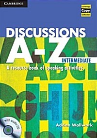 Discussions A-Z Intermediate Book and Audio CD : A Resource Book of Speaking Activities (Multiple-component retail product)