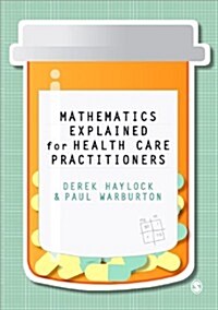 Mathematics Explained for Healthcare Practitioners (Paperback)