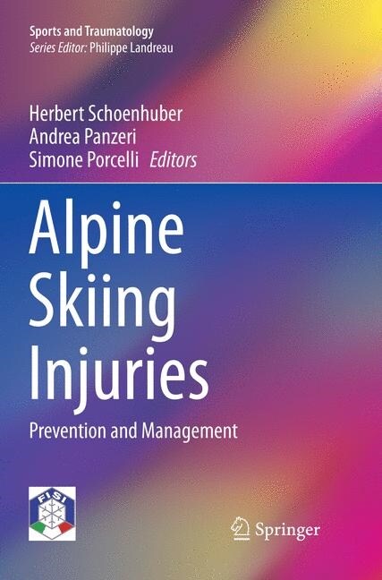 Alpine Skiing Injuries: Prevention and Management (Paperback, Softcover Repri)