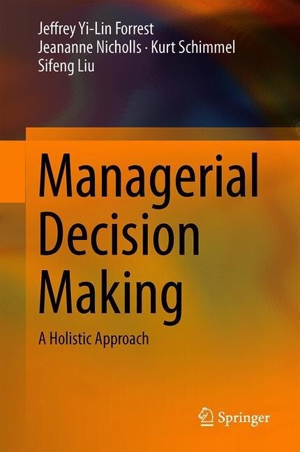 Managerial Decision Making: A Holistic Approach (Hardcover, 2020)