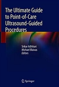 The Ultimate Guide to Point-of-Care Ultrasound-Guided Procedures