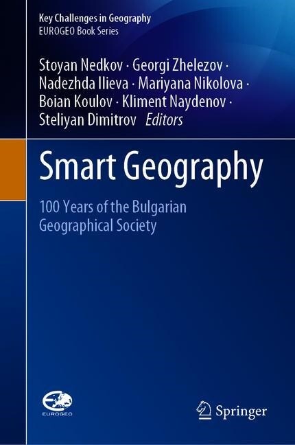 Smart Geography: 100 Years of the Bulgarian Geographical Society (Hardcover, 2020)