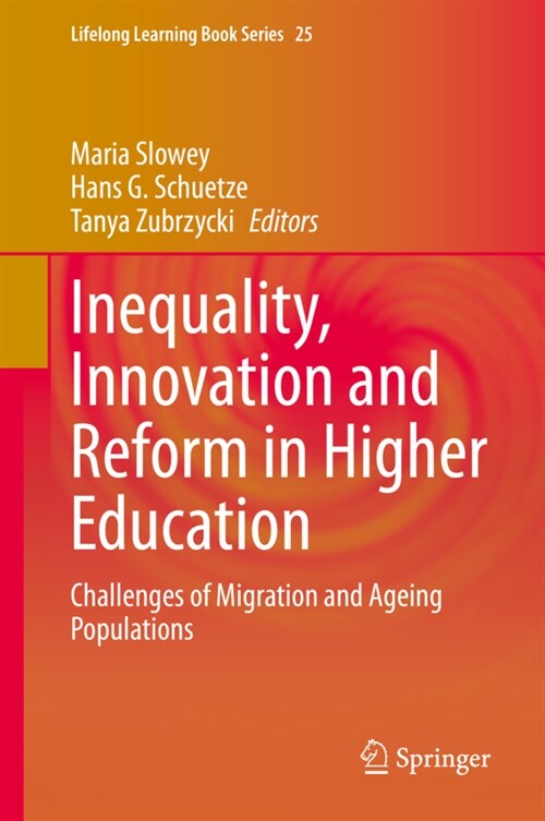 Inequality, Innovation and Reform in Higher Education: Challenges of Migration and Ageing Populations (Hardcover, 2020)