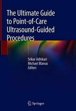 The Ultimate Guide to Point-of-Care Ultrasound-Guided Procedures (Hardcover)