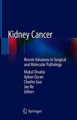 Kidney Cancer: Recent Advances in Surgical and Molecular Pathology (Hardcover, 2020)