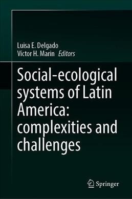 Social-ecological systems of Latin America: complexities and challenges (Hardcover)