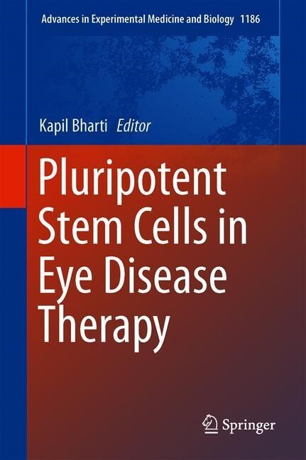 Pluripotent Stem Cells in Eye Disease Therapy (Hardcover)