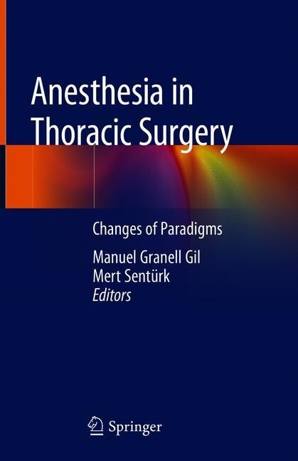 Anesthesia in Thoracic Surgery: Changes of Paradigms (Hardcover, 2020)