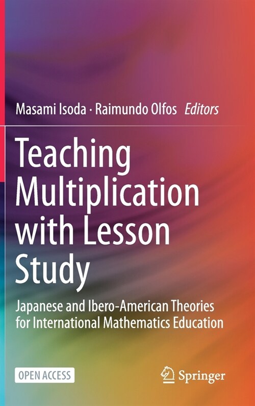 Teaching Multiplication with Lesson Study: Japanese and Ibero-American Theories for International Mathematics Education (Hardcover, 2021)