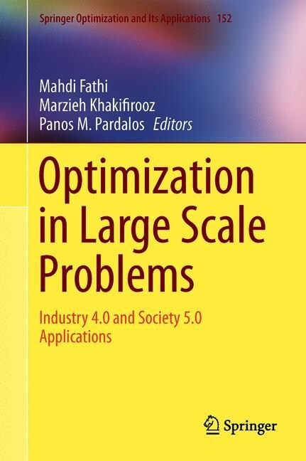 Optimization in Large Scale Problems: Industry 4.0 and Society 5.0 Applications (Hardcover, 2019)