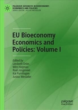 EU Bioeconomy Economics and Policies: Volume I (Hardcover)