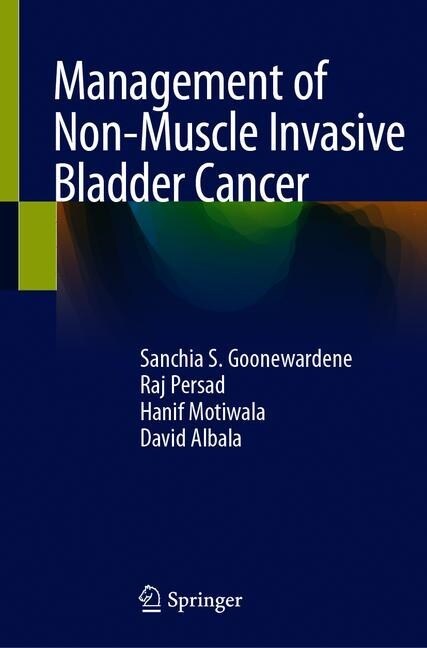 Management of Non-Muscle Invasive Bladder Cancer (Hardcover)