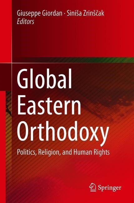 Global Eastern Orthodoxy: Politics, Religion, and Human Rights (Hardcover, 2020)