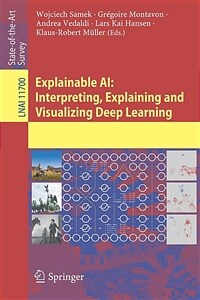 Explainable AI : interpreting, explaining and visualizing deep learning