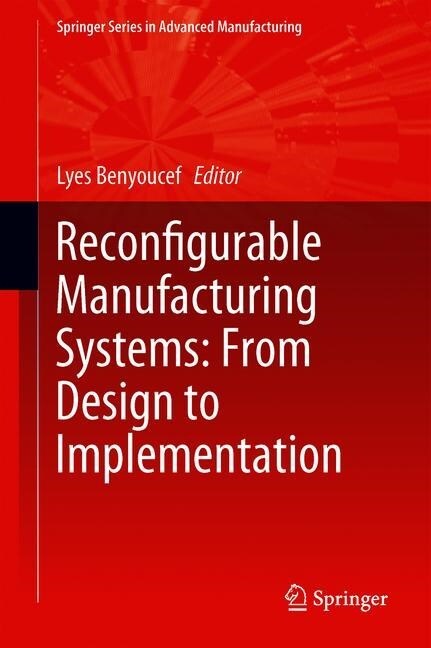 Reconfigurable Manufacturing Systems: From Design to Implementation (Hardcover)