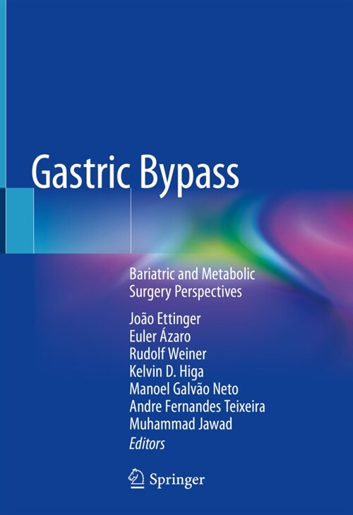 Gastric Bypass: Bariatric and Metabolic Surgery Perspectives (Hardcover, 2020)