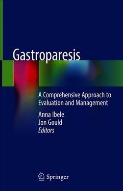 Gastroparesis: A Comprehensive Approach to Evaluation and Management (Hardcover, 2020)