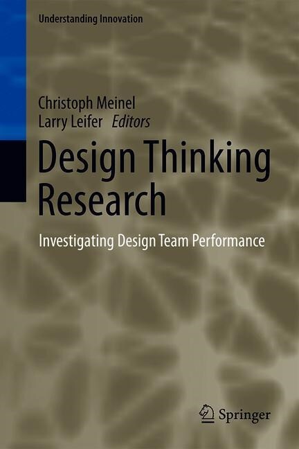 Design Thinking Research: Investigating Design Team Performance (Hardcover, 2020)