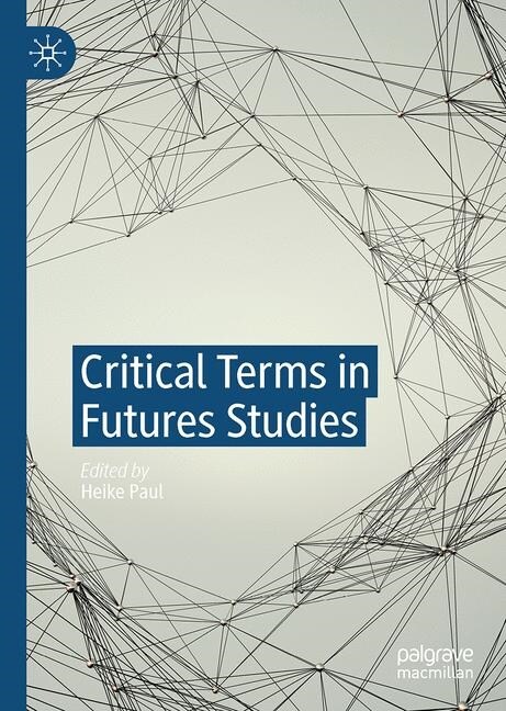Critical Terms in Futures Studies (Hardcover)