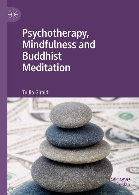 Psychotherapy, Mindfulness and Buddhist Meditation (Hardcover)