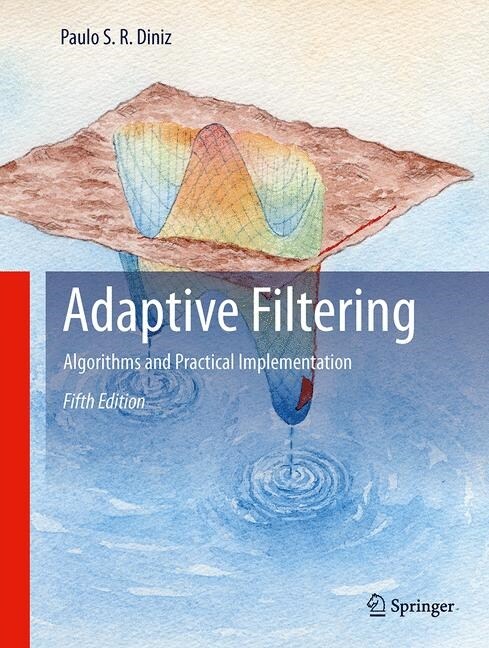 Adaptive Filtering: Algorithms and Practical Implementation (Hardcover, 5, 2020)