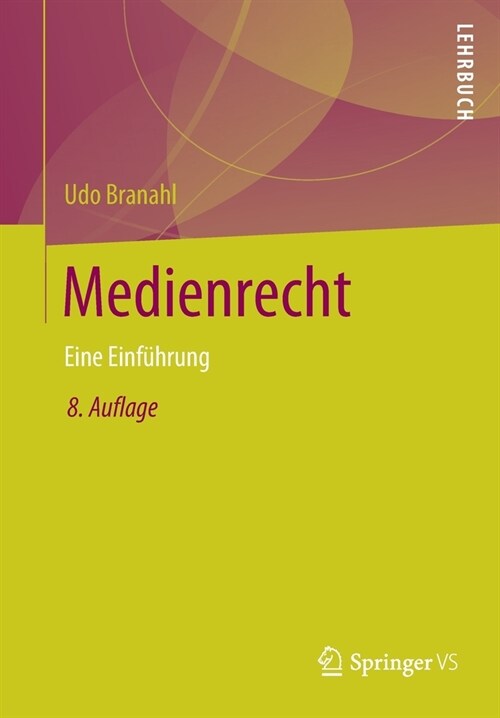 Medienrecht: Eine Einf?rung (Paperback, 8, 8., 8. Erw.. U.)
