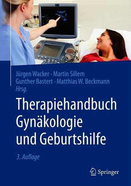 Therapiehandbuch Gyn?ologie Und Geburtshilfe (Hardcover, 3, 3. Aufl. 2020)