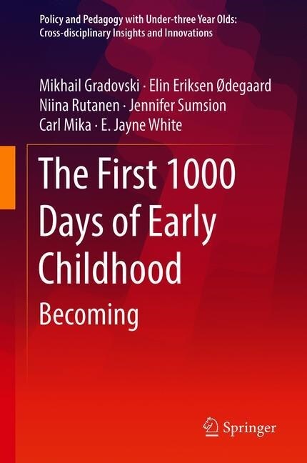 The First 1000 Days of Early Childhood: Becoming (Hardcover, 2019)