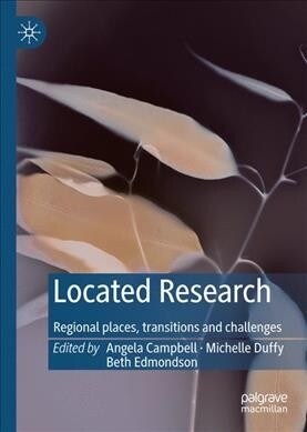 Located Research: Regional Places, Transitions and Challenges (Hardcover, 2020)