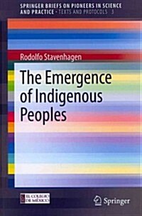 The Emergence of Indigenous Peoples (Paperback, 2013)
