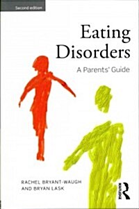 Eating Disorders : A Parents Guide, Second edition (Paperback, 2 ed)