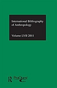 IBSS: Anthropology: 2011 Vol.57 : International Bibliography of the Social Sciences (Hardcover)