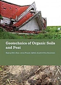 Geotechnics of Organic Soils and Peat (Hardcover)