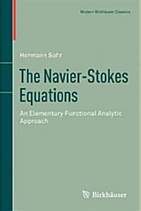 The Navier-Stokes Equations: An Elementary Functional Analytic Approach (Paperback, 2001)