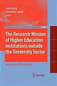 The Research Mission of Higher Education Institutions Outside the University Sector: Striving for Differentiation (Paperback, 2010)