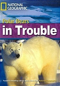 Polar Bears in Trouble + Book with Multi-ROM: Footprint Reading Library 2200 (Paperback)