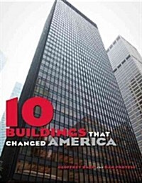 10 Buildings That Changed America (Hardcover)