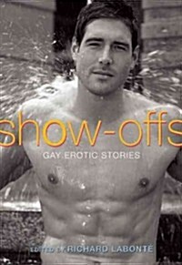 Show-Offs: Gay Erotic Stories (Paperback)