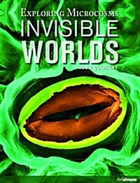 Invisible Worlds: Exploring Microcosms (Hardcover)