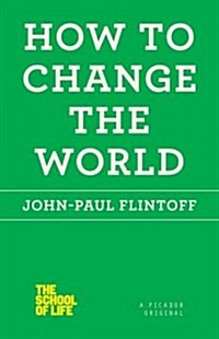 How to Change the World (Paperback)