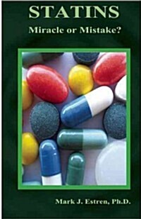 Statins: Miraculous or Misguided? (Paperback)