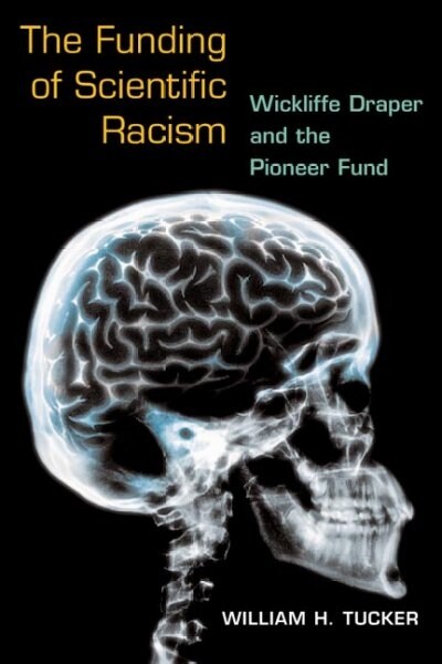 The Funding of Scientific Racism (Hardcover)