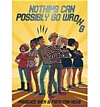 Nothing Can Possibly Go Wrong (Paperback)