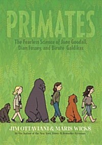 [중고] Primates: The Fearless Science of Jane Goodall, Dian Fossey, and Birute Galdikas (Hardcover)