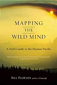 Wild Mind: A Field Guide to the Human Psyche (Paperback)